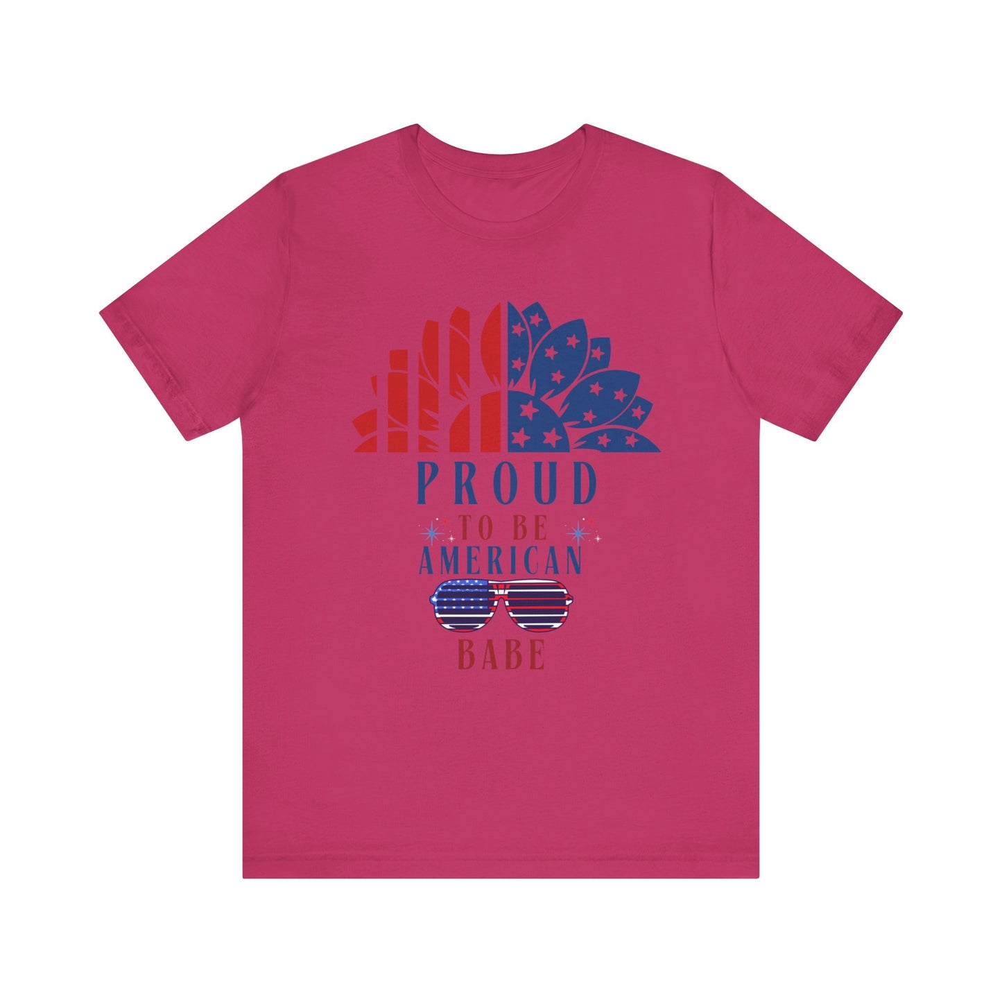 Proud to be American BABE - Unisex Softstyle T-shirt | 4th of July | Patriotic Unisex Softstyle T-shirt | Summer T-shirt | USA Proud T- shirt | Comfort & Designer T-shirt | Gift idea for Independence Day