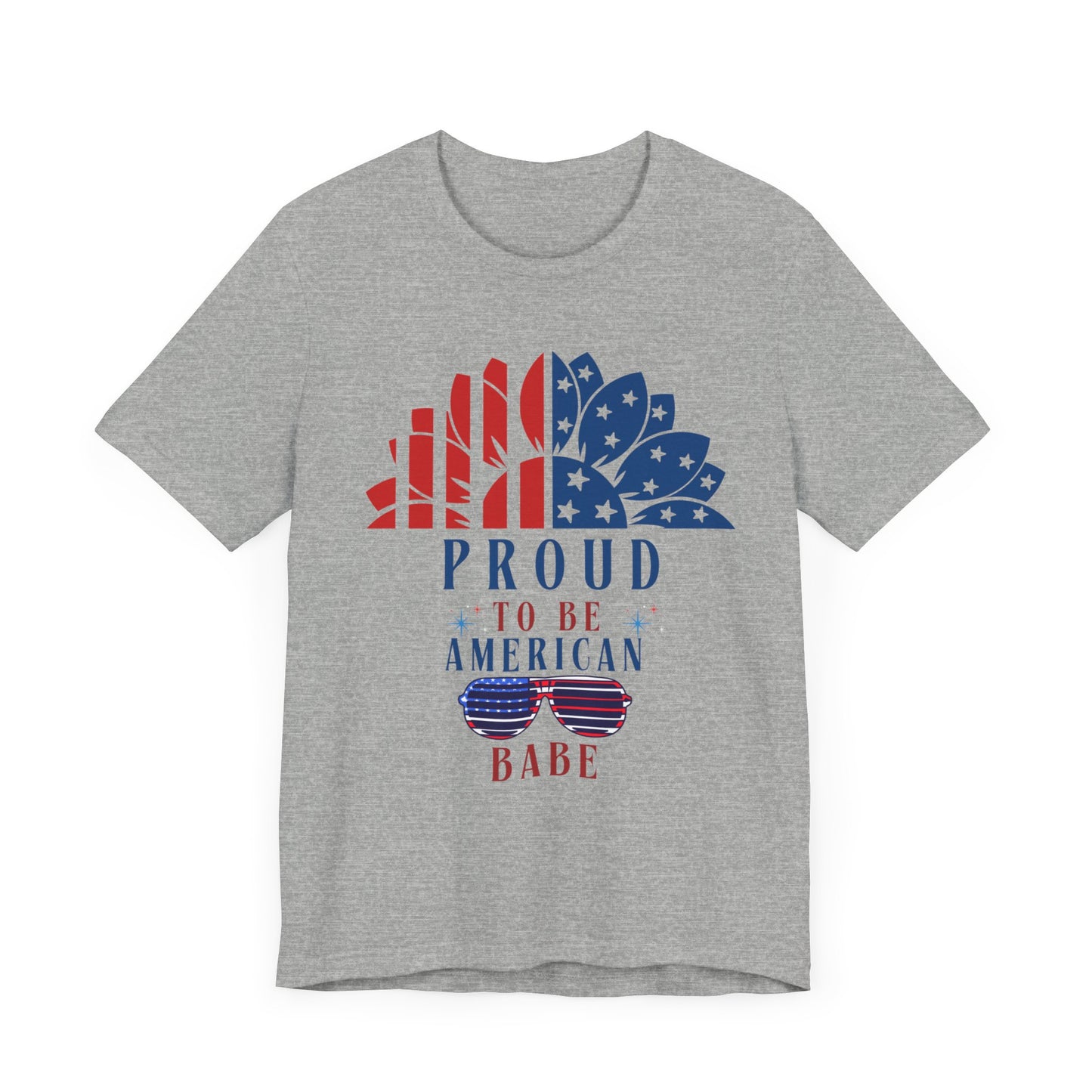 Proud to be American BABE - Unisex Softstyle T-shirt | 4th of July | Patriotic Unisex Softstyle T-shirt | Summer T-shirt | USA Proud T- shirt | Comfort & Designer T-shirt | Gift idea for Independence Day