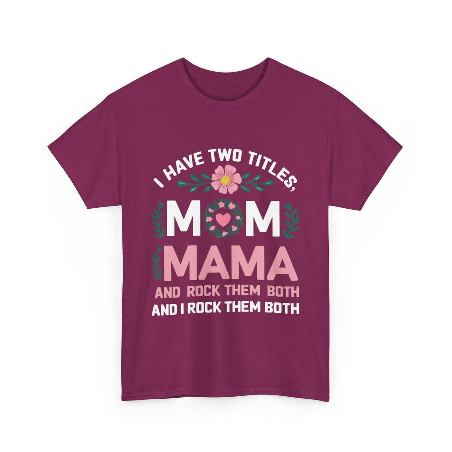 MAMA and MOM Titles  WOMEN'S T-SHIRT | GIFTS GIVING SEASON