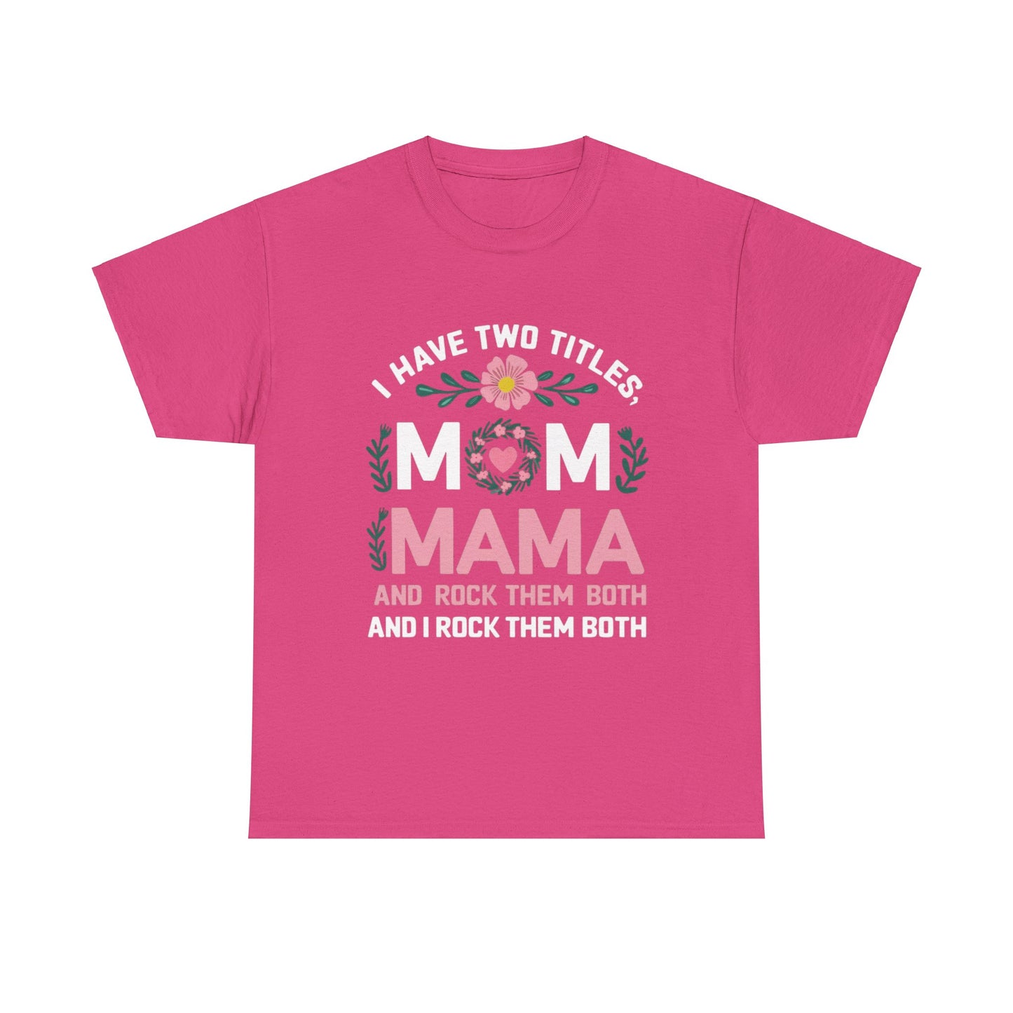 MAMA and MOM Titles  WOMEN'S T-SHIRT | GIFTS GIVING SEASON