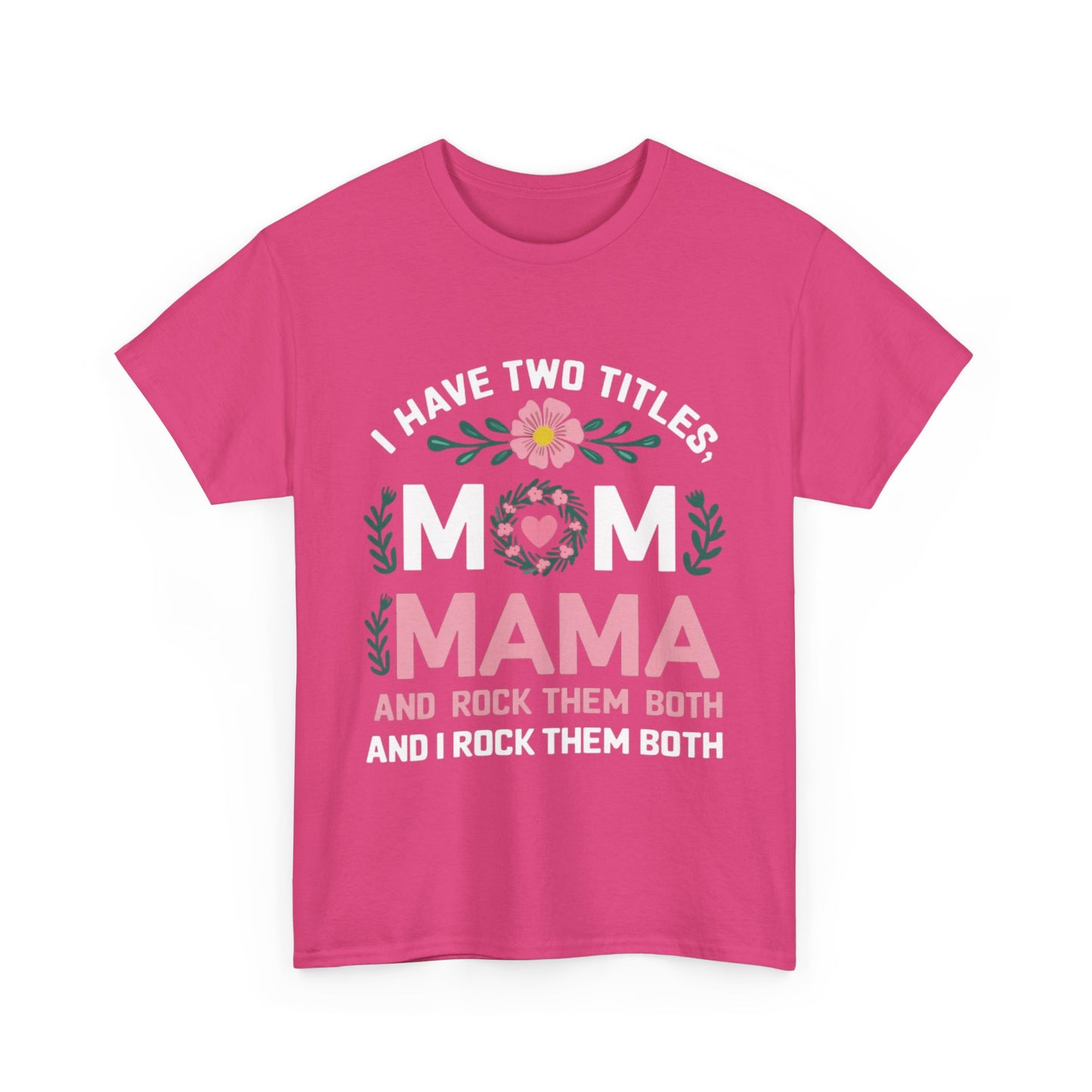 MAMA and MOM Titles  WOMEN'S T-SHIRT | GIFTS GIVING SEASON