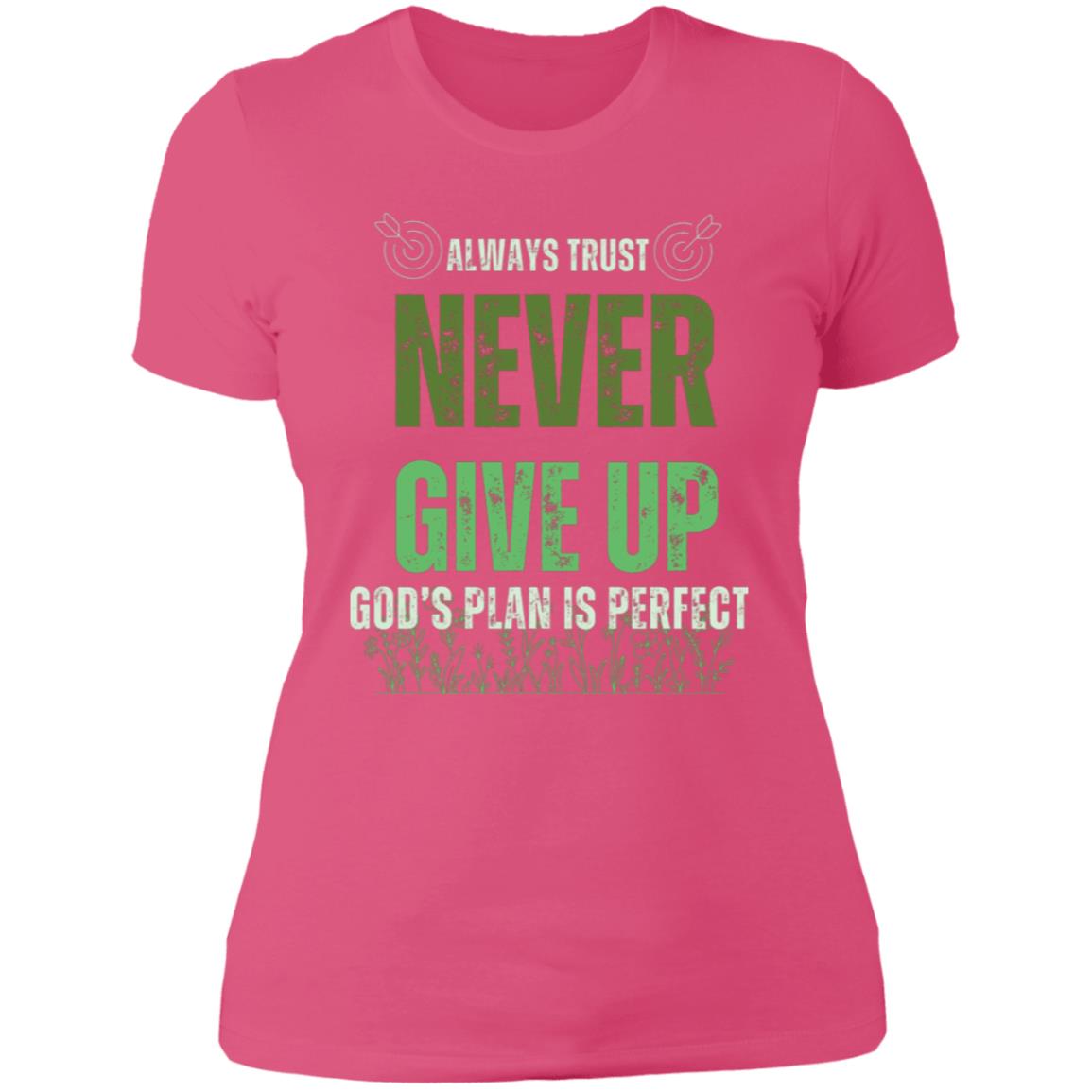 Never Give Up Ladies Boyfriend T-Shirt | gift for Women' | Gifts Giving Season | Anniversary, Birthday, Christmas.